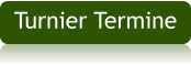 Turnier Termine